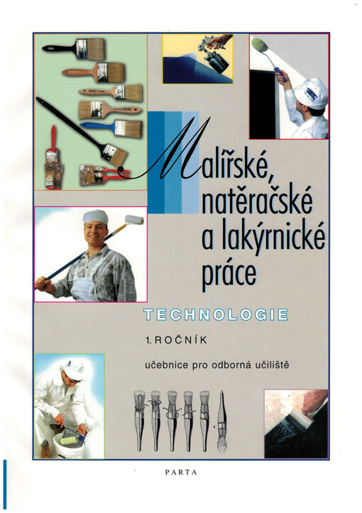 Malířské, natěračské a lakýrnické práce :technologie : 1. ročník : učebnice pro odborná učiliště