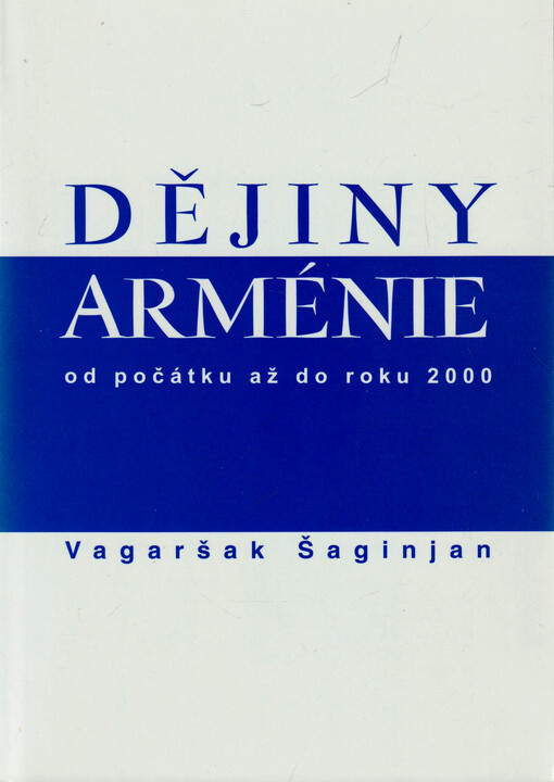 Dějiny Arménie : od počátku až do roku 2000