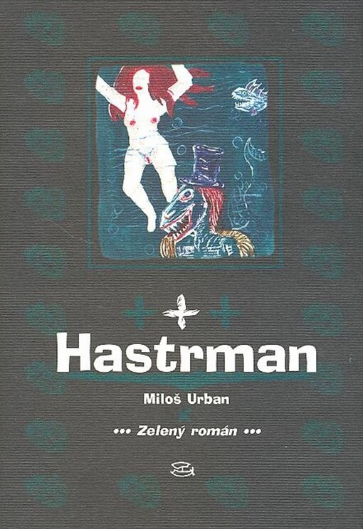 Hastrman: zelený román