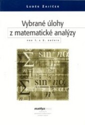 Vybrané úlohy z matematické analýzy pro 1. a 2. ročník