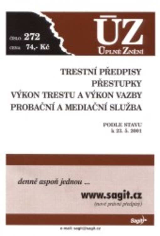 Trestní předpisy, přestupky, výkon trestu a výkon vazby, probační a mediační služba, podle stavu k 23.5.2001