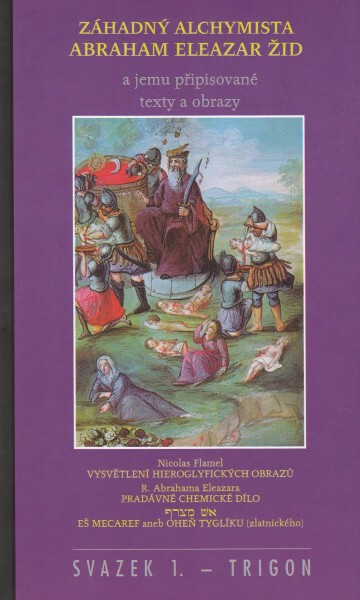 Záhadný alchymista Abraham Eleazar Žid a jemu připisované obrazy