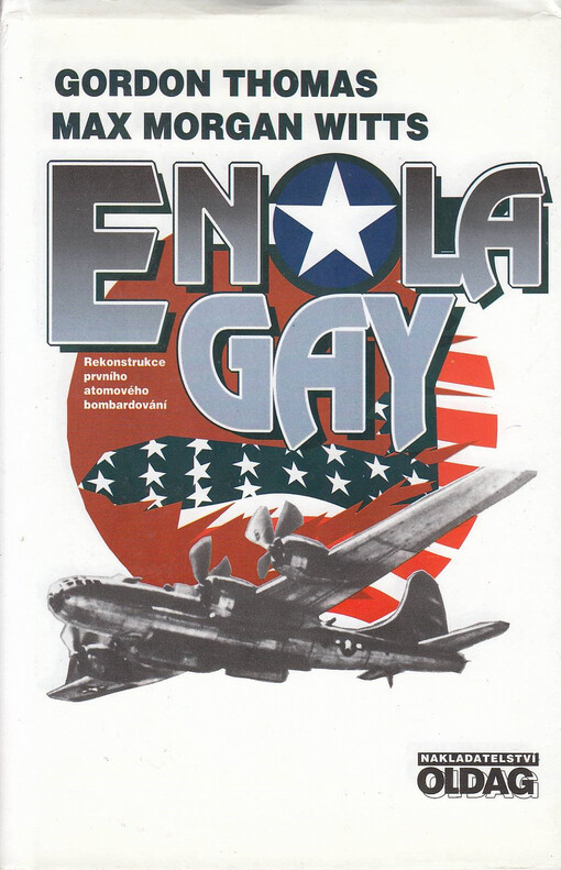 Enola Gay : Rekonstrukce prvního atomového bombardování