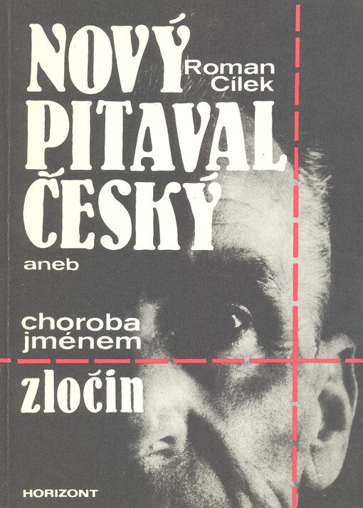 Nový pitaval český, aneb, choroba jménem zločin
