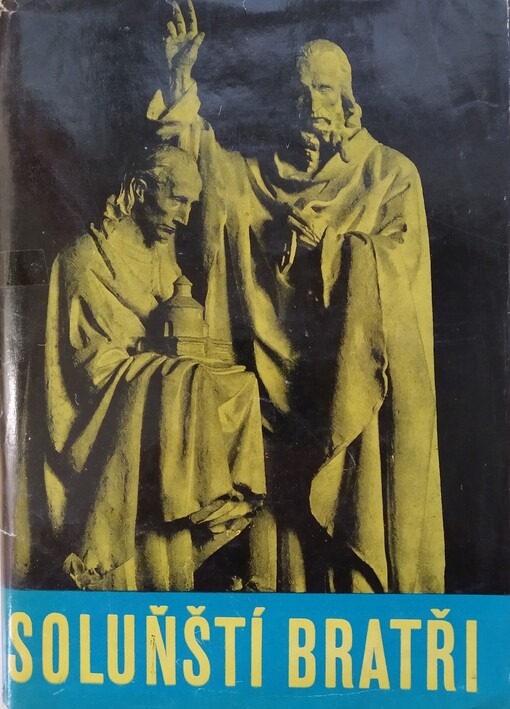Soluňští bratři :1100 let od příchodu sv. Cyrila a Metoděje na Moravu : Sborník