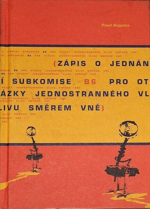 Zápis o jednání subkomise B6 pro otázky jednostranného vlivu směrem vně