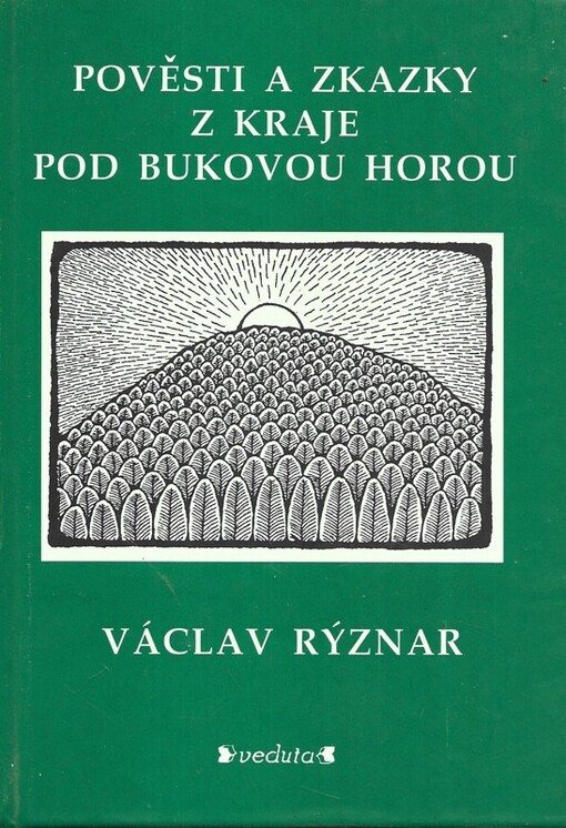 Pověsti a zkazky z kraje pod Bukovou horou