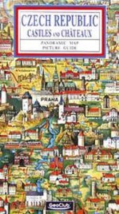 Czech Republic Castles and Châteaux : panoramic map : picture guide