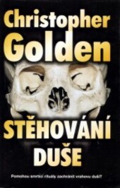 Stěhování duše : příběh z řady Tělo jako důkaz