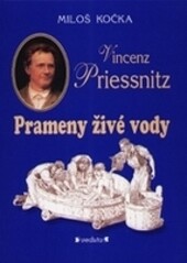 Vincenz Priessnitz : prameny živé vody