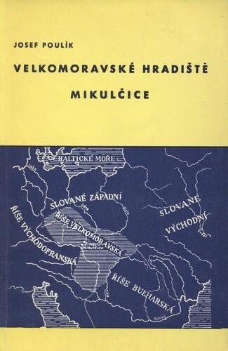 Velkomoravské hradiště Mikulčice :průvodce po archeologických výzkumech