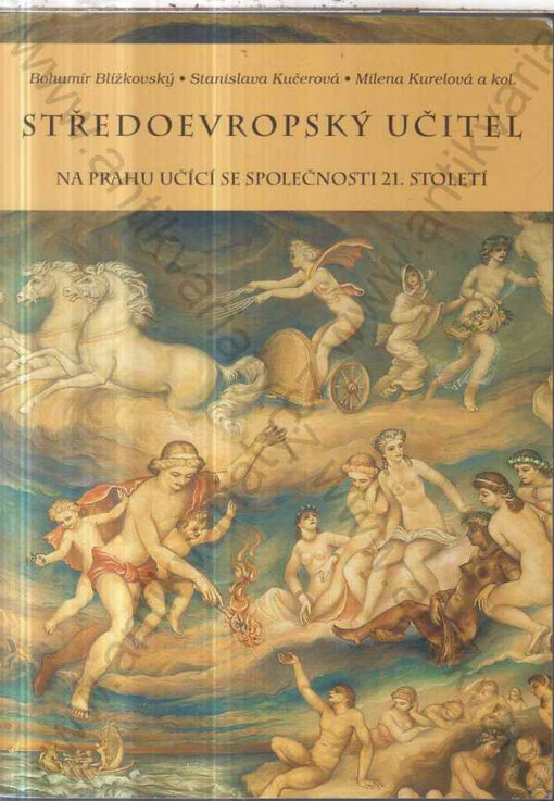 Středoevropský učitel na prahu učící se společnosti 21. století :vzdělávací instituce, profesní činnosti a podmínky učitelů České, Slovenské a Polské republiky : závěry akčního srovnávacího výzkumu