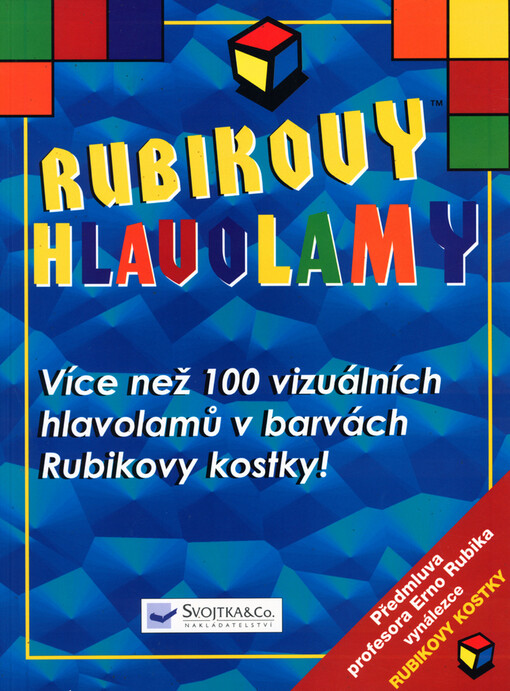 Rubikovy hlavolamy nepřekonatelná kniha plná těch nejfantastičtějších hlavolamů