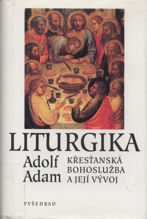 Liturgika : křesťanská bohoslužba a její vývoj