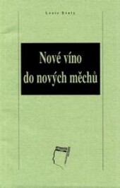 Nové víno do nových měchů : výňatky z exercicií pro členy 