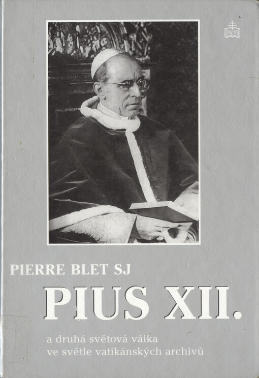 Pius XII. a druhá světová válka ve světle vatikánských archivů
