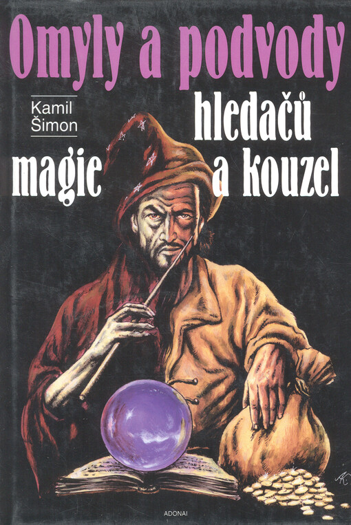 Omyly a podvody hledačů magie a kouzel