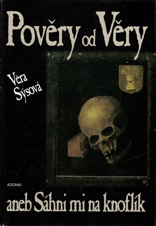 Pověry od Věry, aneb, Sáhni mi na knoflík