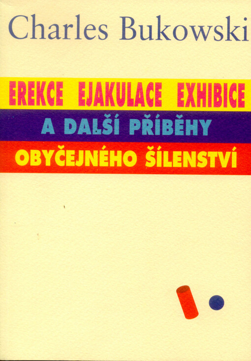 Erekce, Ejakulace, Exhibice a další příběhy obyčejného šílenství
