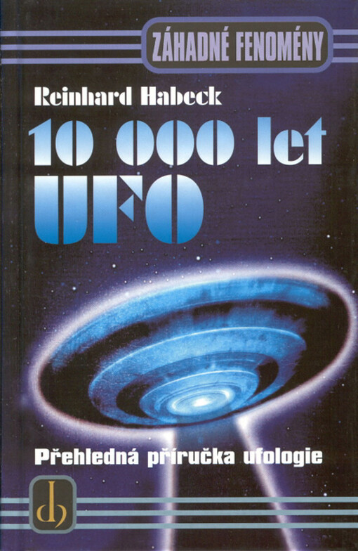 10000 let UFO: přehledná příručka ufologie