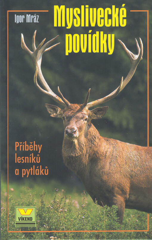 Myslivecké povídky : příběhy lesníků a pytláků