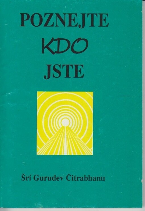 Poznejte kdo jste : Dynamika džinistické meditace