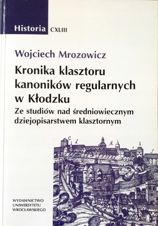 Kronika klasztoru kanoników regularnych w Kłodzku :