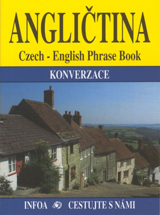 Angličtina : konverzace = Czech-English phrase book