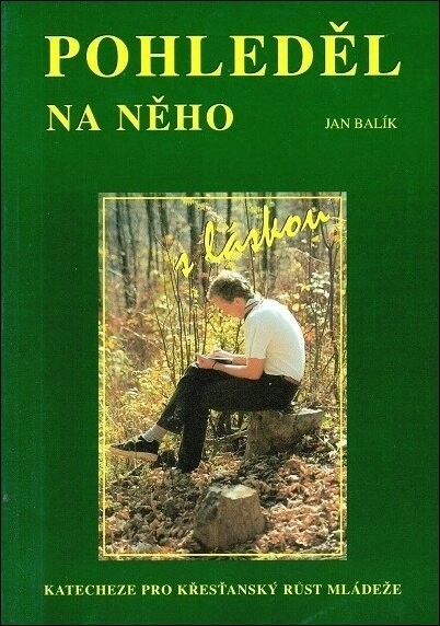 Pohleděl na něho s láskou: katecheze pro křesťanský růst mládeže