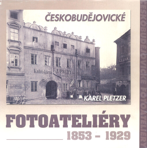 Českobudějovické fotoateliéry 1853-1929