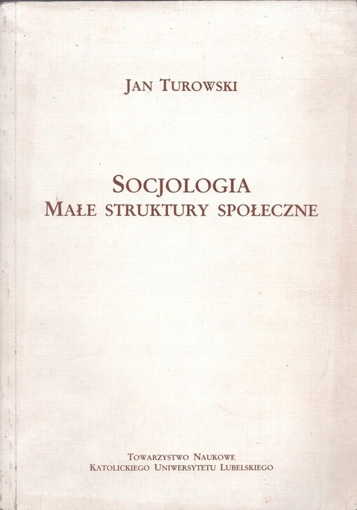 Socjologia : małe struktury społeczne