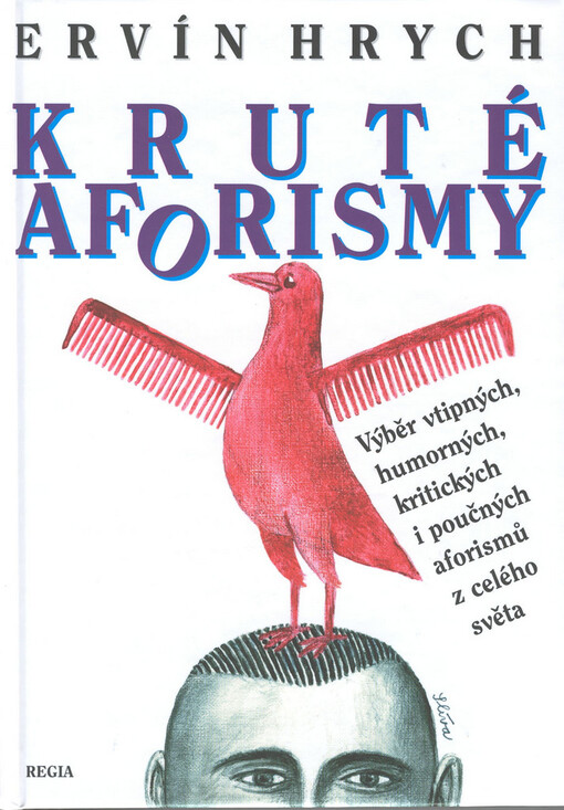 Kruté aforismy : výběr vtipných, humorných, kritických i poučných aforismů z celého světa