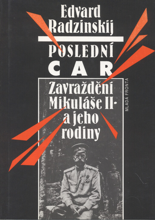 Poslední car: Zavraždění Mikuláše II. a jeho rodiny