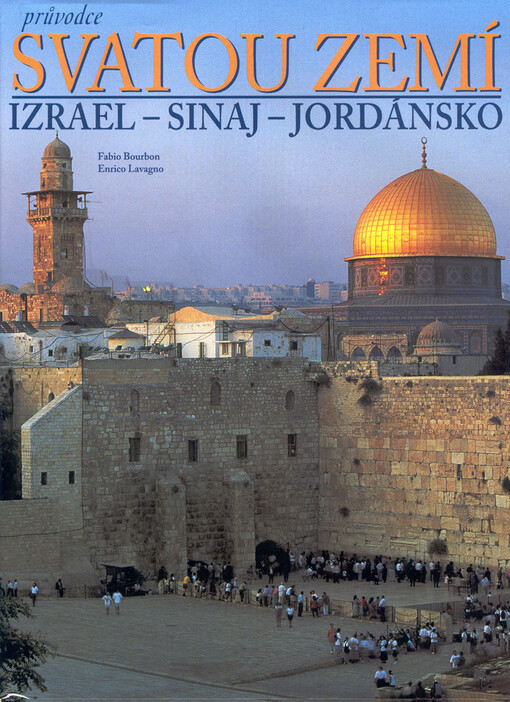 Průvodce Svatou zemí : Izrael, Sinaj, Jordánsko