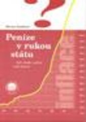 Peníze v rukou státu: jak vláda zničila naše peníze