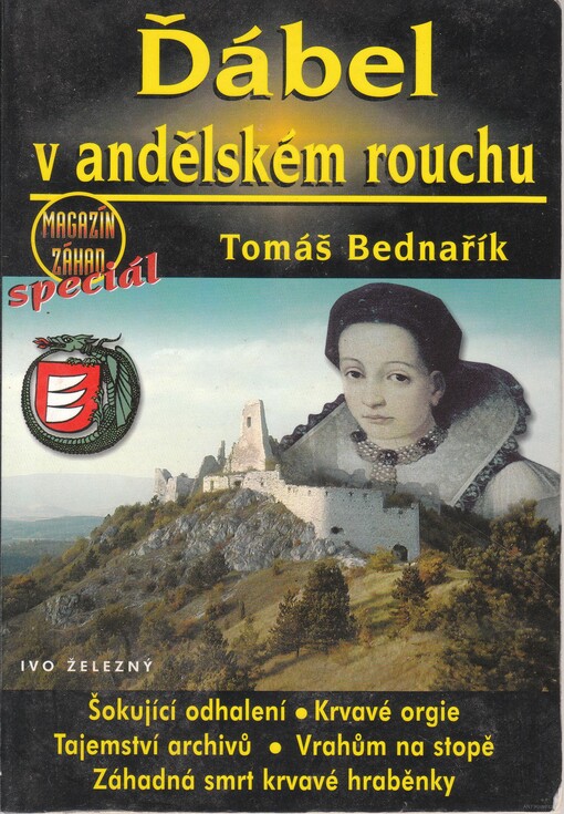Ďábel v andělském rouchu : (životní příběh čachtické paní Alžběty Báthoryové)