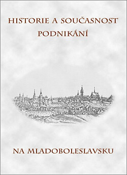 Historie a současnost podnikání na Mladoboleslavsku