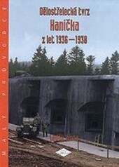 Dělostřelecká tvrz Hanička z let 1936-1938 : malý průvodce
