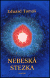 Nebeská stezka : zkratky duchovní cesty