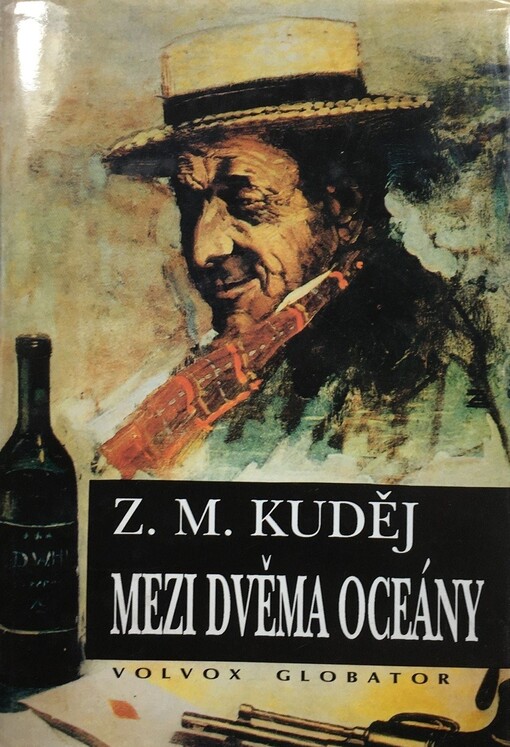 Mezi dvěma oceány: Dobrodružství Čecha v dálné cizině