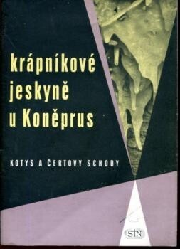 Krápníkové jeskyně u Koněprus : Kotys a Čertovy schody.