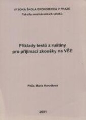 Příklady testů z ruštiny pro přijímací zkoušky na VŠE