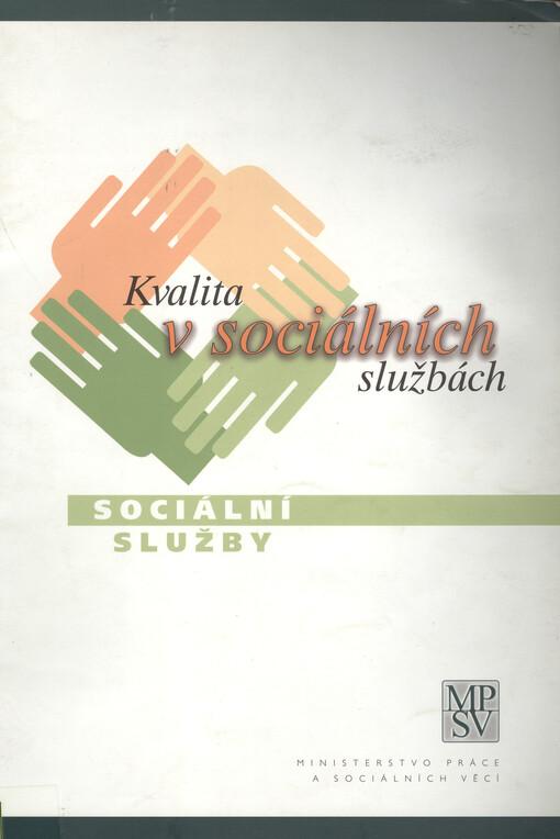 Kvalita v sociálních službách : [přehled příspěvků odborné konference]