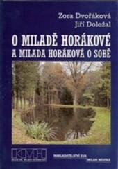 O Miladě Horákové ;a, Milada Horáková o sobě