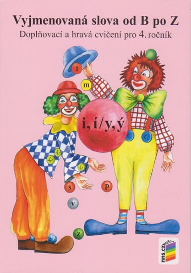 Vyjmenovaná slova od b po z : doplňovací a hravá cvičení pro 4. ročník
