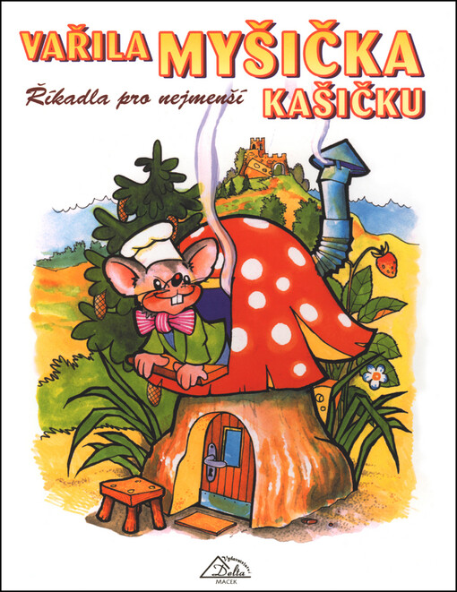 Vařila myšička kašičku: říkadla pro nejmenší