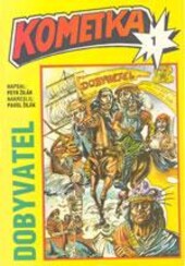 Dobyvatel : [komiksový příběh].