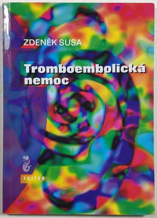 Tromboembolická nemoc : minimum pro praxi