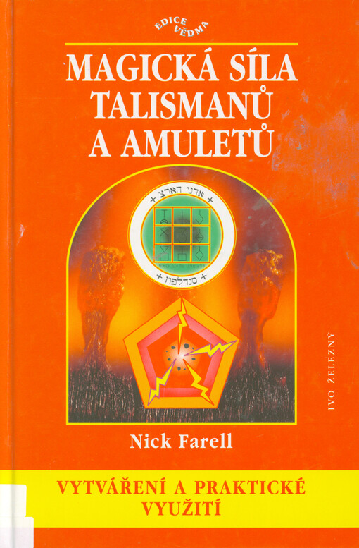 Magická síla talismanů a amuletů, vytváření a praktické využití