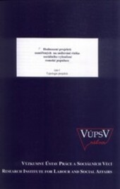 Hodnocení projektů zaměřených na snižování rizika sociálního vyloučení romské populace. Část 1, Typologie projektů